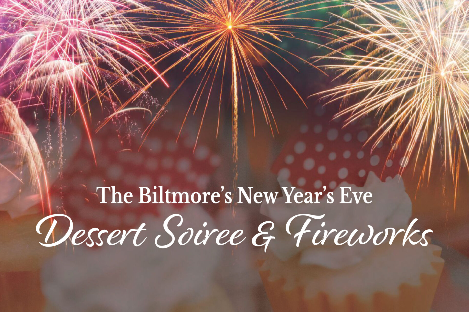 The Biltmore Nye Dessert Soiree And Fireworks